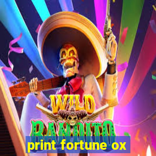 print fortune ox